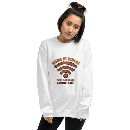 Comfort Connects: 'Home Is Where the WiFi Is' Women's Sweatshirt