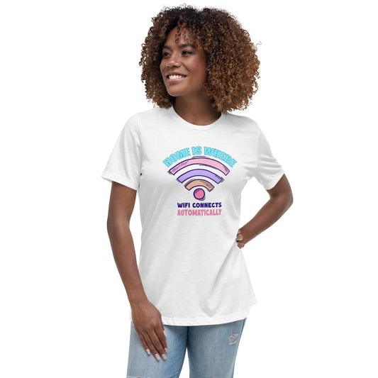 Home is Where the WiFi Is: Women's Relaxed Comfort Tee